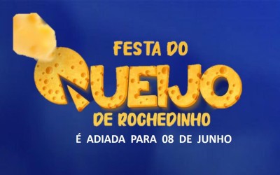 Festa do Queijo de Rochedinho é adiada para o dia 8 de junho.