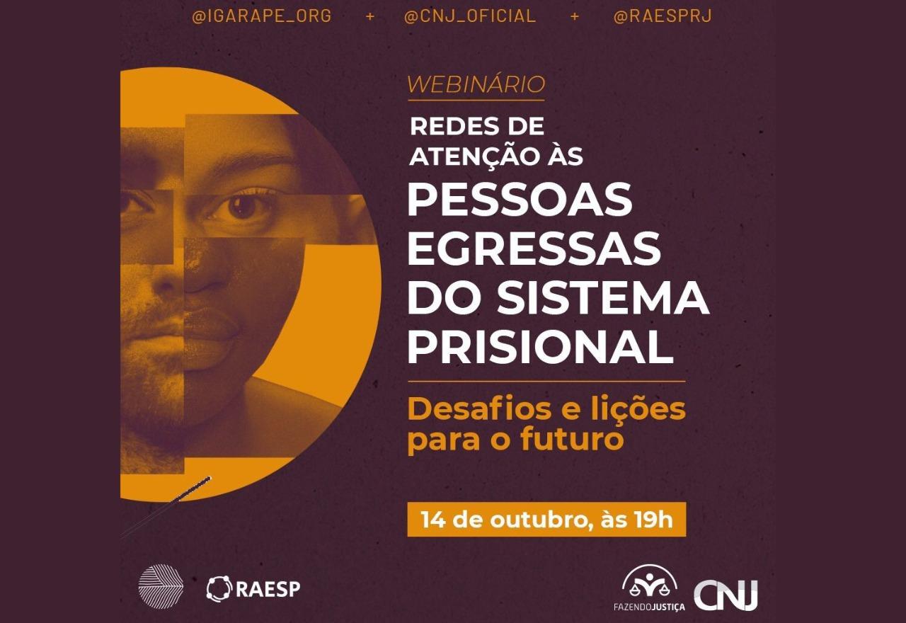 COVEP/GMF/MS convida para Webinário sobre redes de apoio a egressos da prisão.