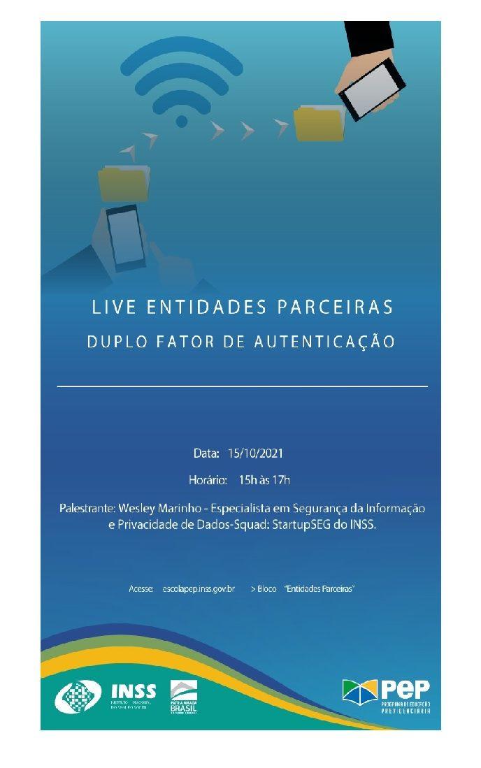 Live Entidades Parceiras promovida pelo INSS aborda “Duplo Fator de Autenticação”.
