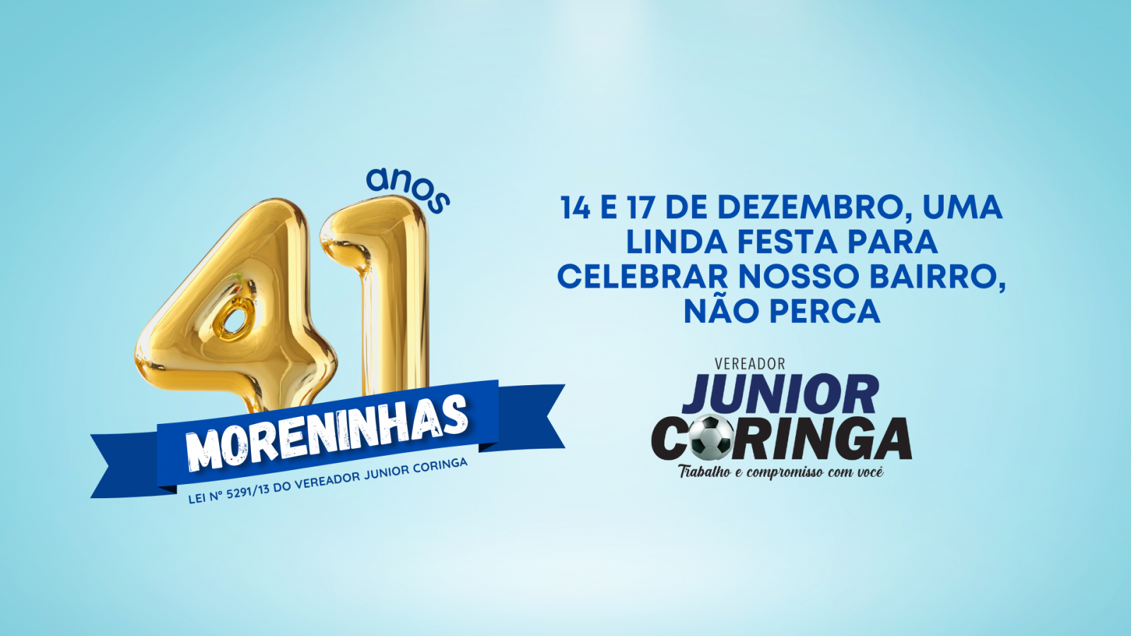 Vereador Junior Coringa prepara grande festa e surpresas para os 41 anos das Moreninhas junto com a comunidade.