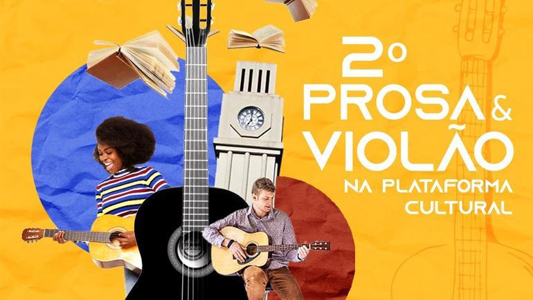 Música e poesia embalam 2ª edição do Prosa & Violão.