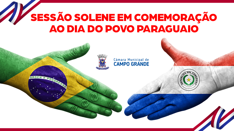 Sessão Solene na quarta-feira comemora o Dia do Povo Paraguaio.
