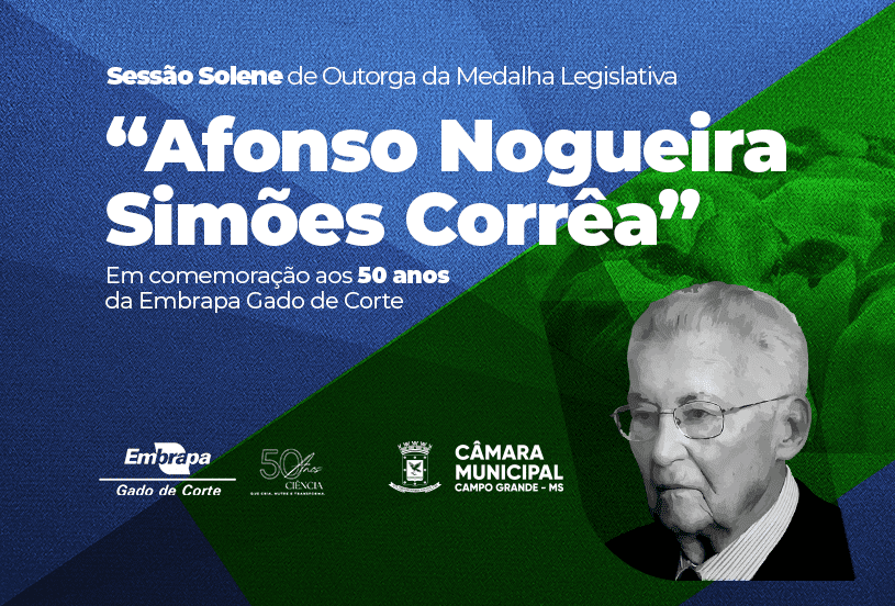 Câmara promove, na segunda-feira, solenidade em comemoração aos 50 anos da Embrapa Gado de Corte.