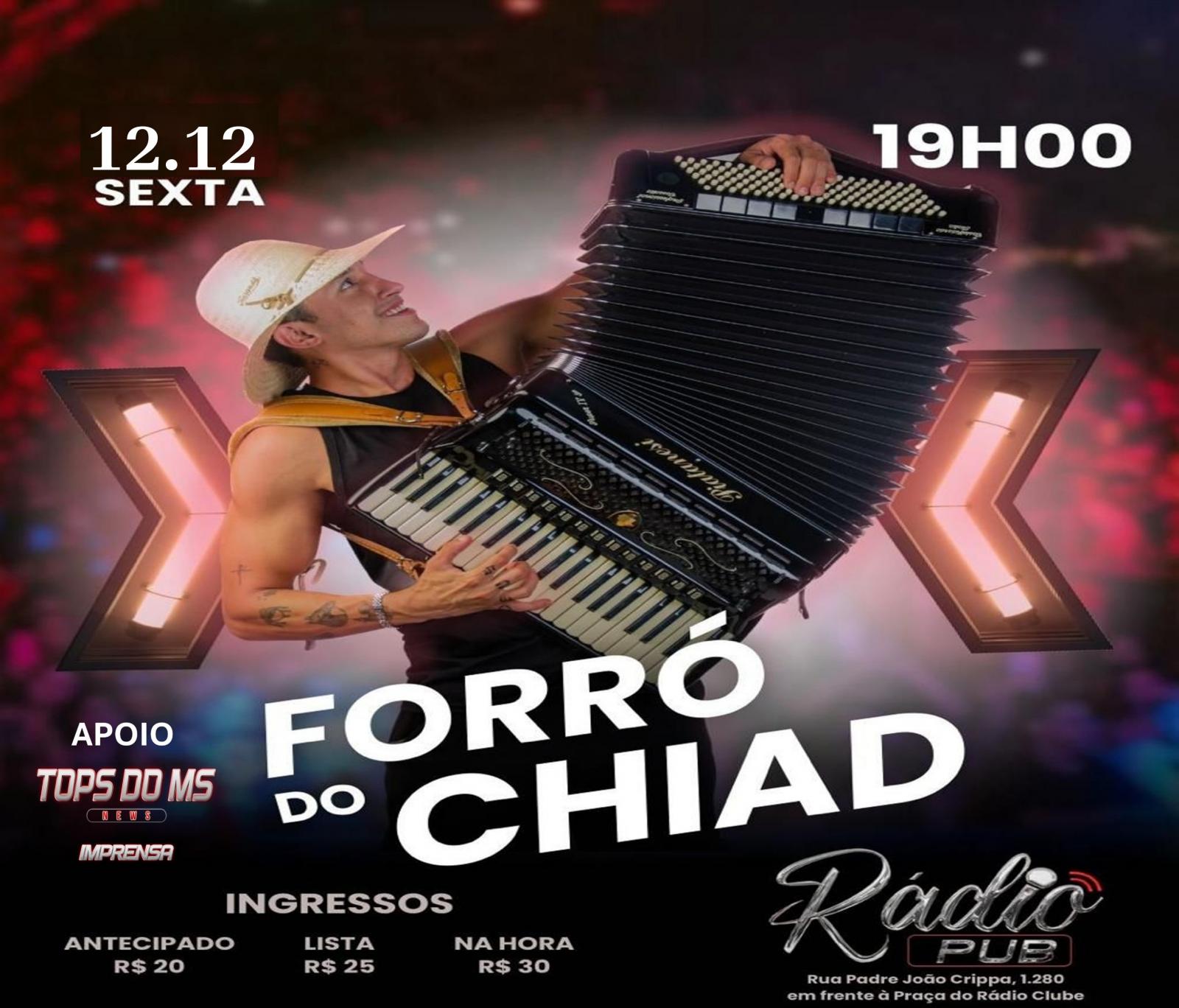 4° Forró do Chiad na Boate Rádio Pub dia 12 de Dezembro 