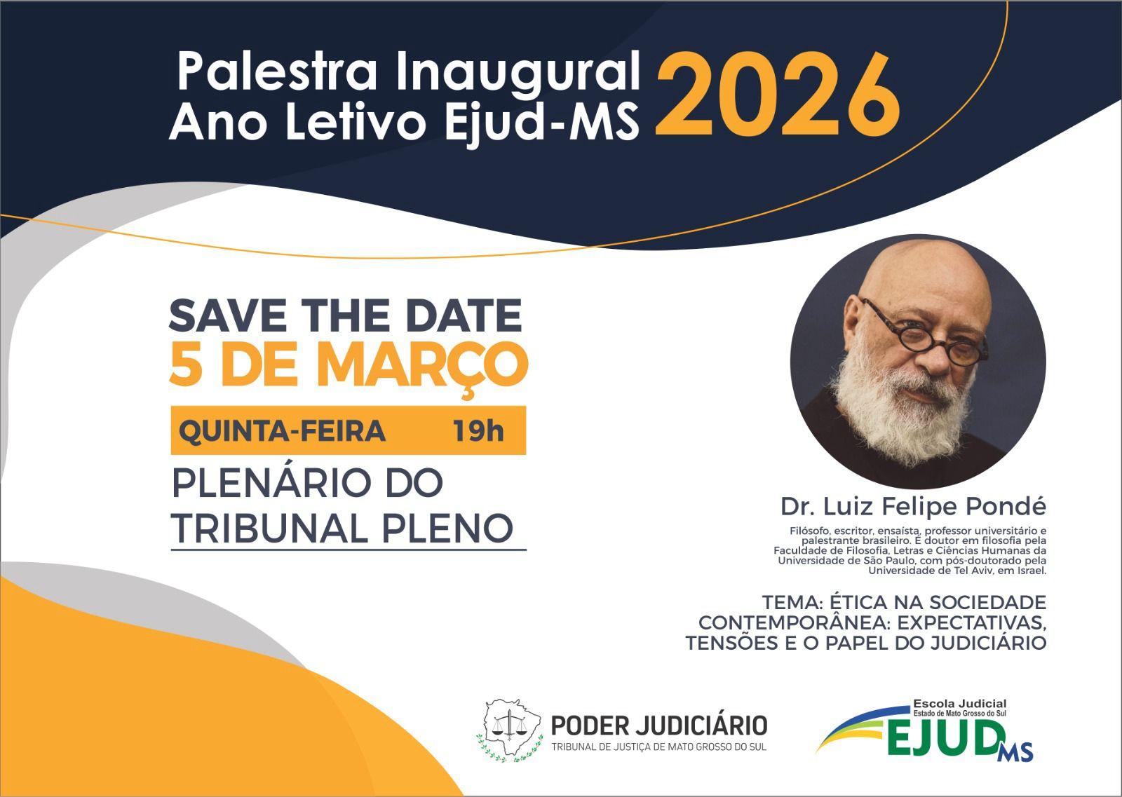  Ejud-MS promove Palestra Inaugural do Ano Letivo de 2026 com o filósofo Luiz Felipe Pondé.