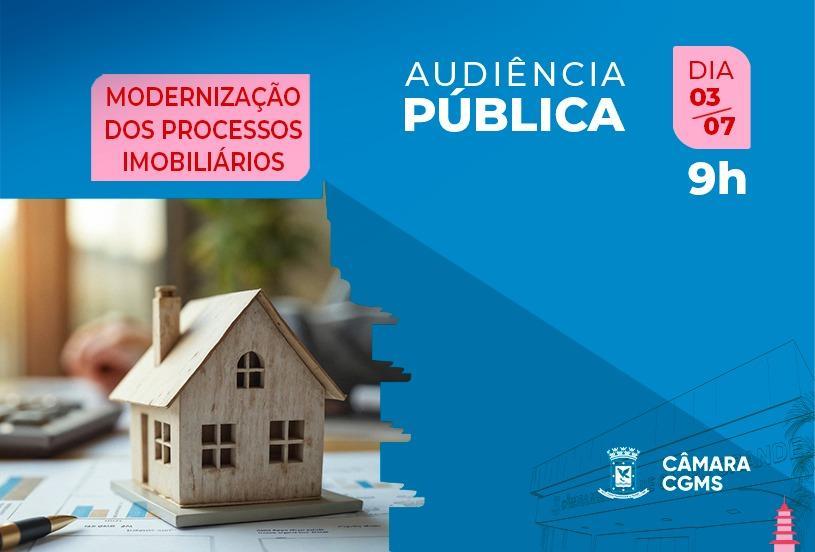 Audiência vai debater modernização dos processos imobiliários na sexta-feira.