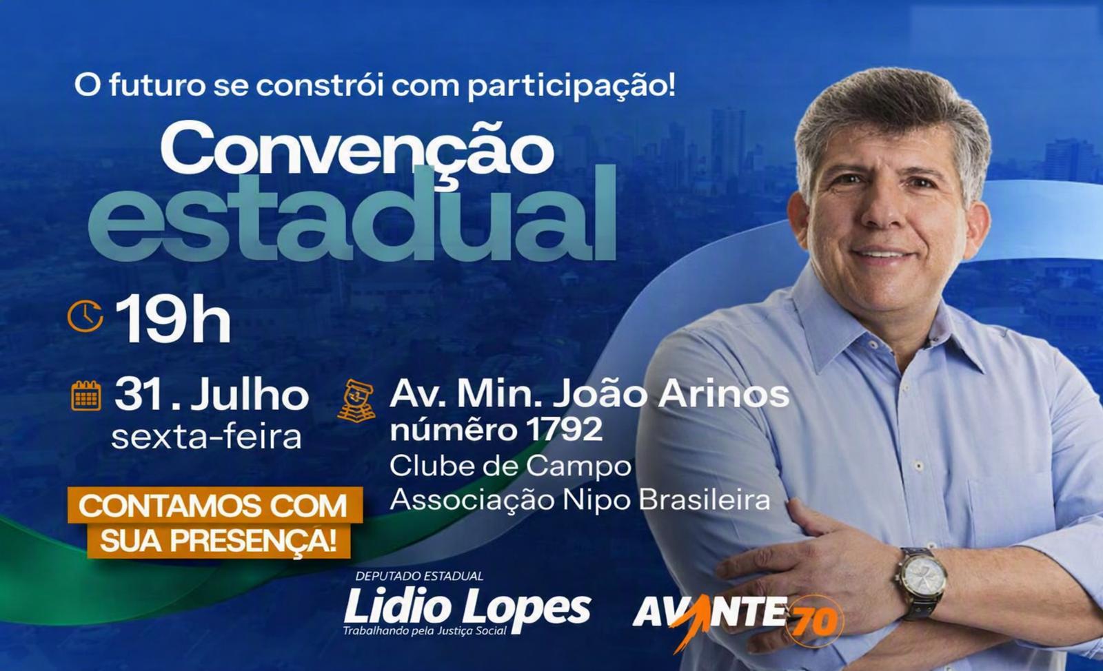 Lidio Lopes oficializa convenção do Avante para o dia 31 nesta sexta-feira na Associação Nipo-Brasileira.
